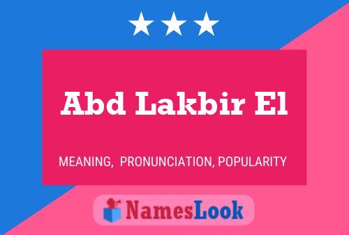 Abd Lakbir El Name Poster