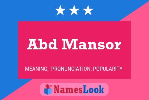 Abd Mansor Name Poster