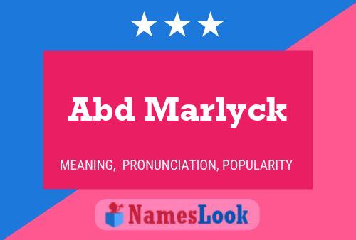 Abd Marlyck Name Poster