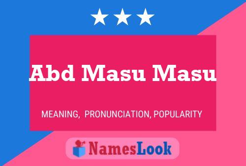 Abd Masu Masu Name Poster