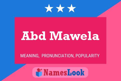 Abd Mawela Name Poster