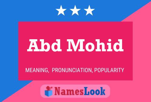 Abd Mohid Name Poster