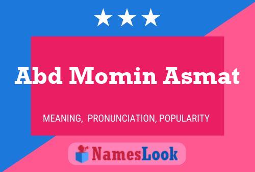 Abd Momin Asmat Name Poster