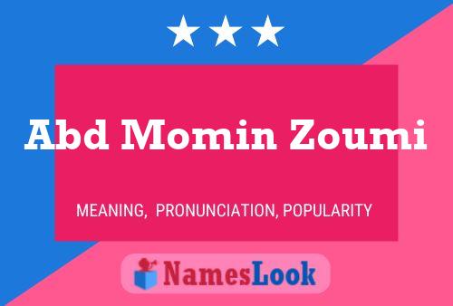 Abd Momin Zoumi Name Poster