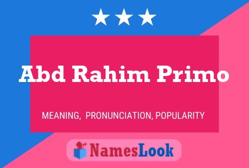 Abd Rahim Primo Name Poster