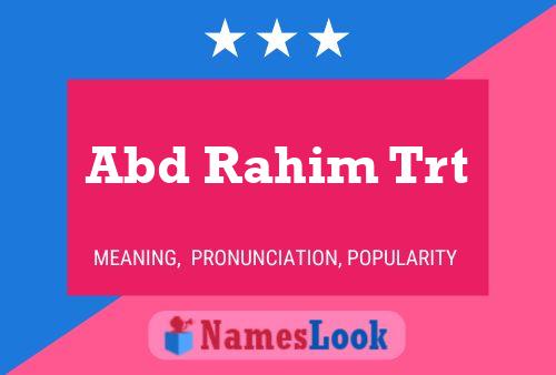 Abd Rahim Trt Name Poster