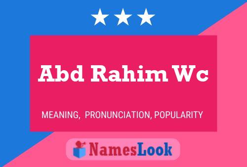 Abd Rahim Wc Name Poster