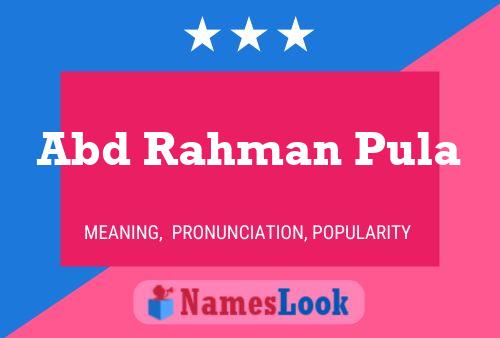 Abd Rahman Pula Name Poster