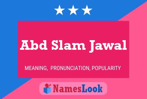 Abd Slam Jawal Name Poster