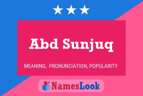 Abd Sunjuq Name Poster