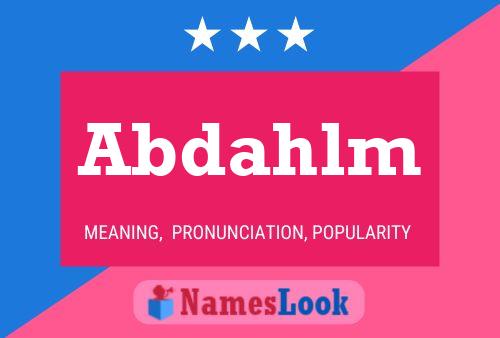 Abdahlm Name Poster