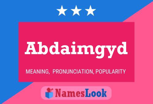 Abdaimgyd Name Poster