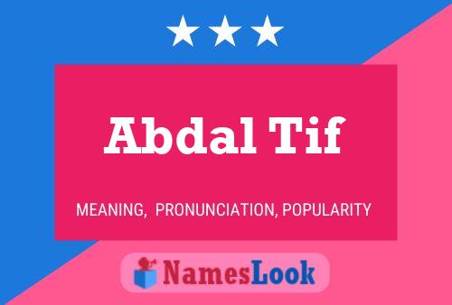 Abdal Tif Name Poster