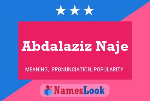 Abdalaziz Naje Name Poster