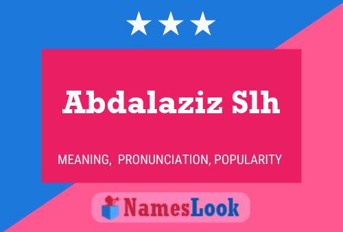 Abdalaziz Slh Name Poster