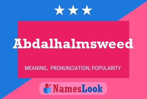 Abdalhalmsweed Name Poster