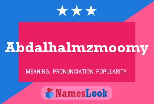 Abdalhalmzmoomy Name Poster