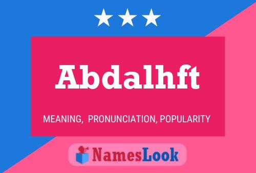 Abdalhft Name Poster