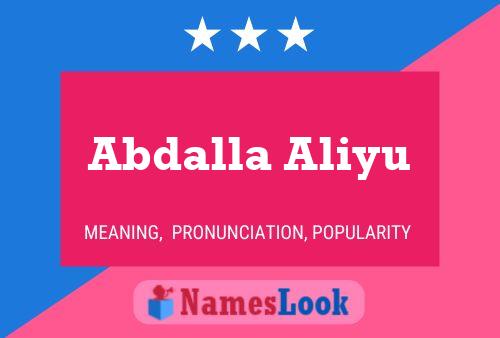 Abdalla Aliyu Name Poster