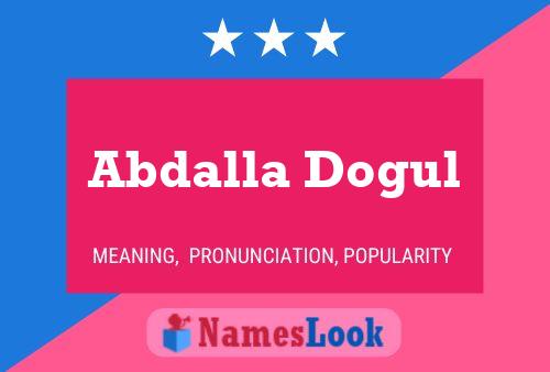 Abdalla Dogul Name Poster