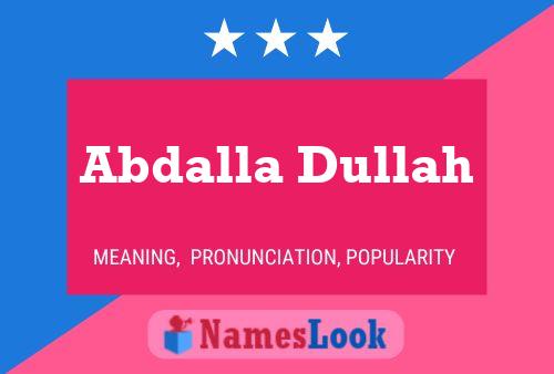 Abdalla Dullah Name Poster