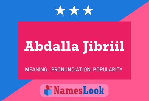 Abdalla Jibriil Name Poster