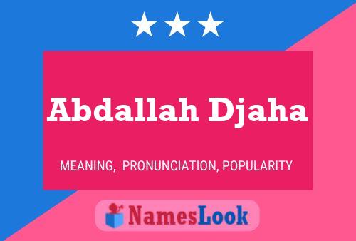 Abdallah Djaha Name Poster