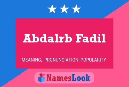 Abdalrb Fadil Name Poster