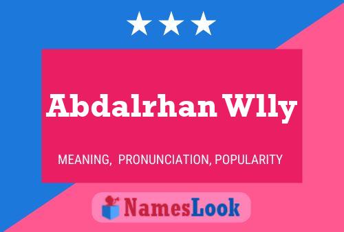 Abdalrhan Wlly Name Poster