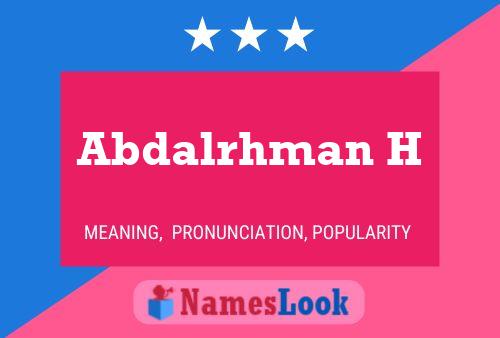 Abdalrhman H Name Poster