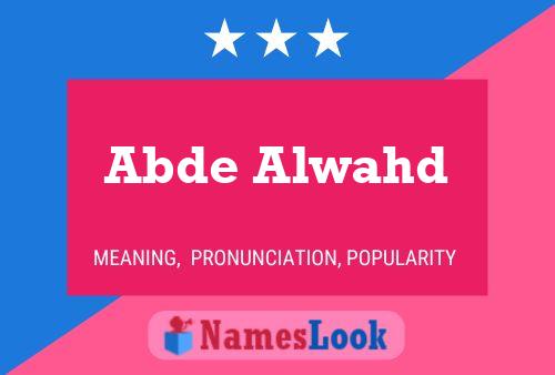 Abde Alwahd Name Poster