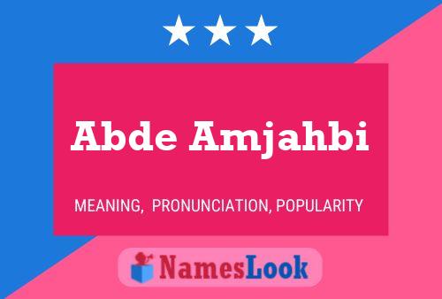 Abde Amjahbi Name Poster