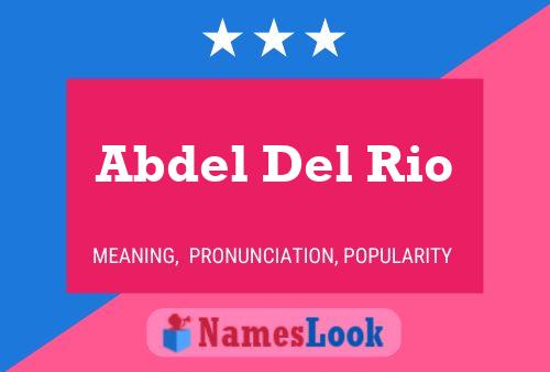 Abdel Del Rio Name Poster