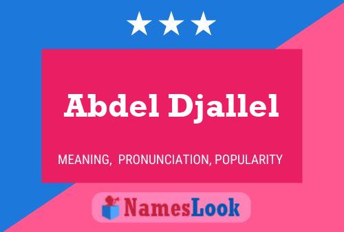 Abdel Djallel Name Poster