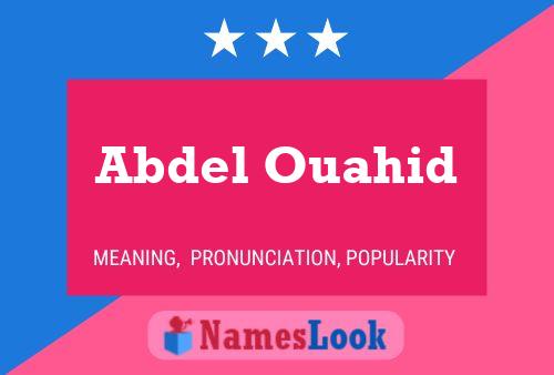 Abdel Ouahid Name Poster