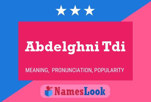 Abdelghni Tdi Name Poster