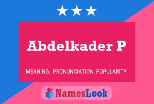 Abdelkader P Name Poster