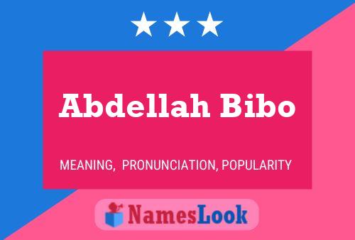 Abdellah Bibo Name Poster