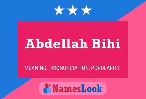 Abdellah Bihi Name Poster