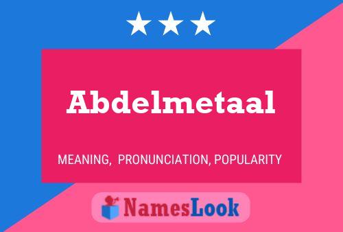 Abdelmetaal Name Poster