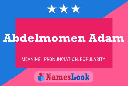 Abdelmomen Adam Name Poster