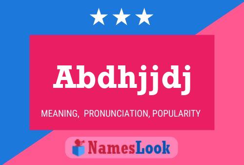 Abdhjjdj Name Poster