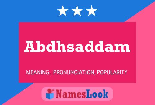 Abdhsaddam Name Poster