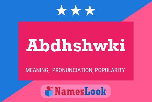 Abdhshwki Name Poster