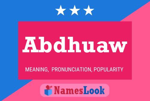 Abdhuaw Name Poster