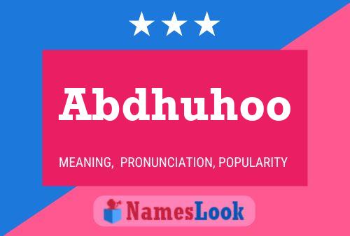 Abdhuhoo Name Poster