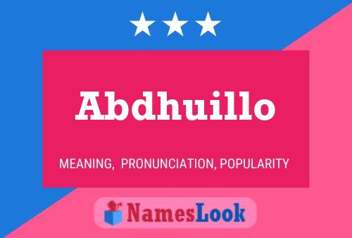 Abdhuillo Name Poster