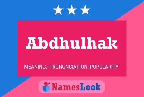 Abdhulhak Name Poster