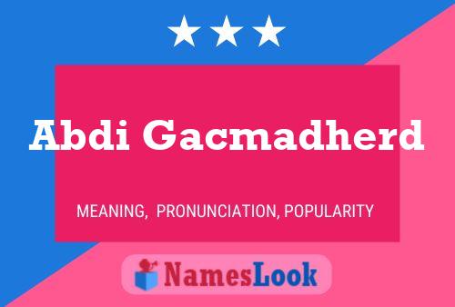 Abdi Gacmadherd Name Poster