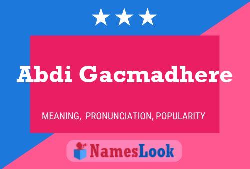 Abdi Gacmadhere Name Poster